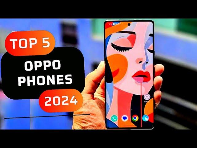 5 Best OPPO Phones to buy in 2024