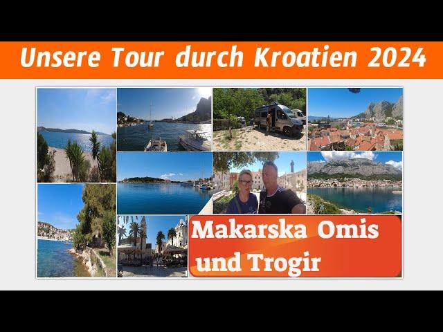 Makarska Omis und Trogirunsere Tour durch Kroatien