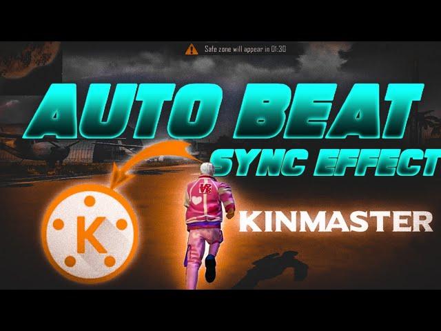 AUTO BEAT SYNC KINMASTER || Free Fire Video Editing Tutorial ( Beat Sync App )