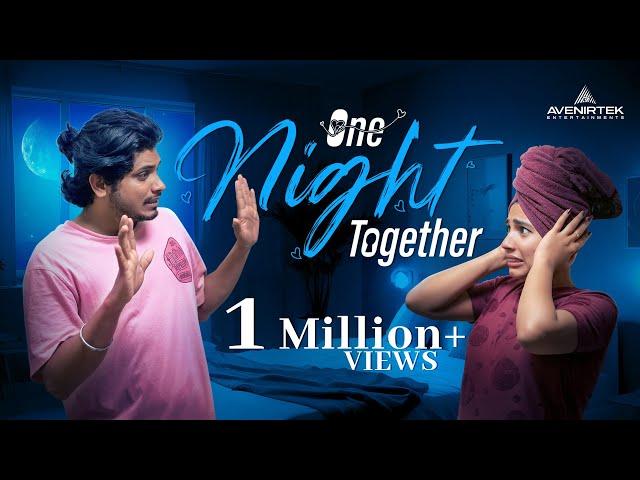 One Night Together | Malayalam Romantic Short Film | Libin Ayyampilly | Aparna Sunil