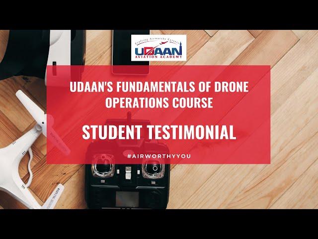 Student Testimonial | Fundamentals of Drone Operations | Udaan Aviation Academy
