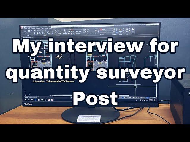 How was my interview for quantity surveyor?