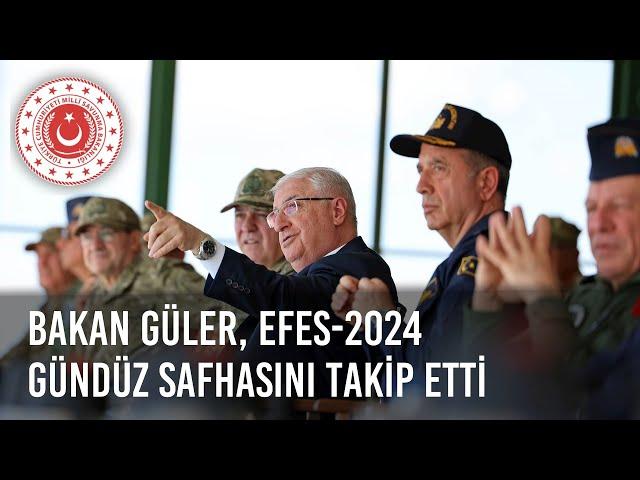 Millî Savunma Bakanı Yaşar Güler, EFES-2024 Tatbikatı’nın Gündüz Safhasını Takip Etti