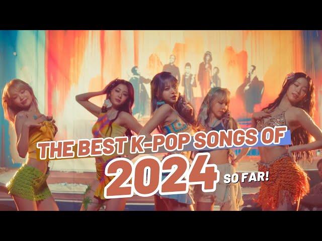 THE BEST K-POP SONGS OF 2024 (SO FAR)!