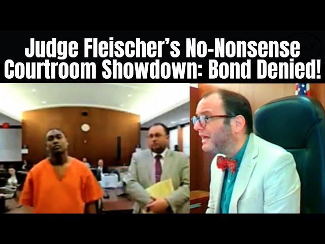 Judge Fleischer’s No-Nonsense Courtroom Showdown: Bond Denied!