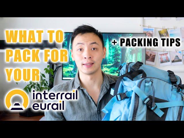 INTERRAIL GUIDE  || What to pack + plus packing tips!