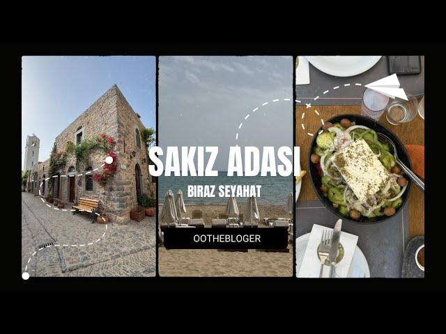 Sakız Adası Ailecek Tatil II Kapı Vizesi II Ulaşım, Konaklama, Yeme - İçme, Gezme