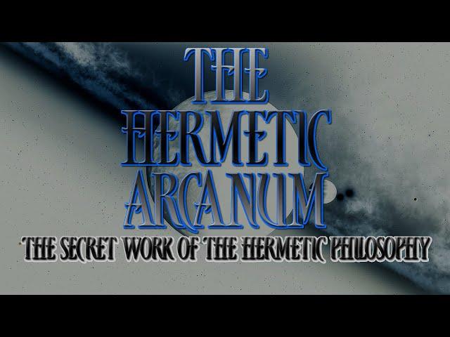 Hermetic Arcanum - The Secret Work of the Hermetic Philosophy - Full alchemy audiobook with text