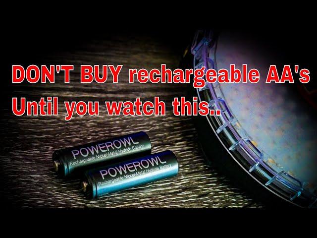 Don't buy rechargeable AA's Until you watch this. Powerowl AA