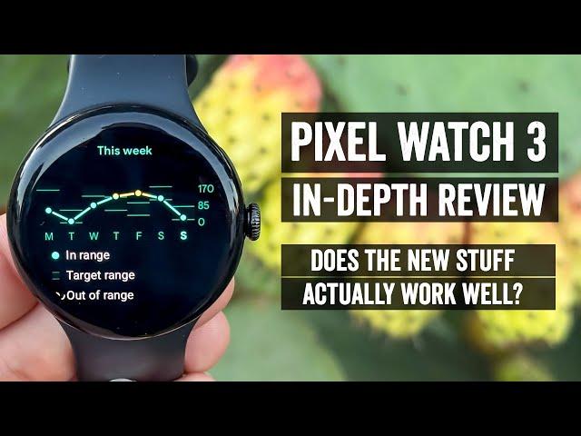 Google Pixel Watch 3 In-Depth Review: Best WearOS Watch?