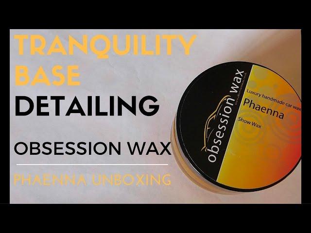 Tranquility Base Detailing Unboxing: Obsession Wax Phaenna