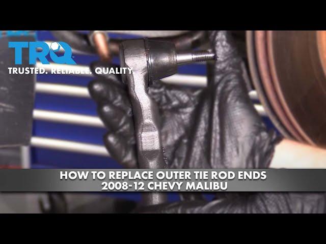 How to Replace Outer Tie Rod Ends 2008-12 Chevy Malibu