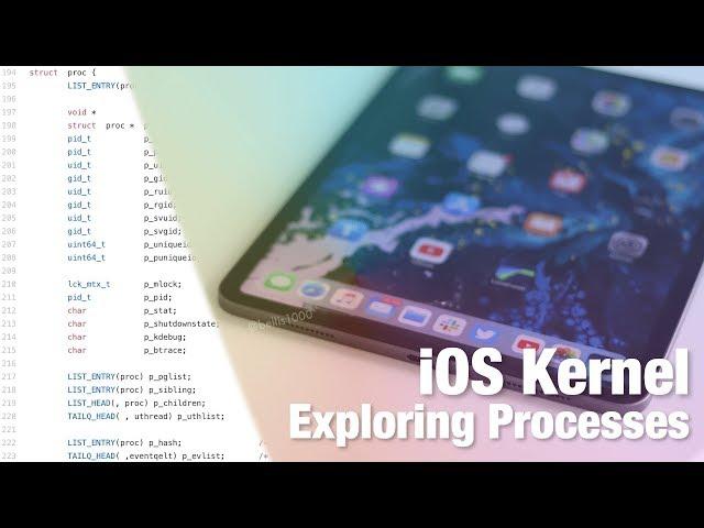 iOS Kernel Research - Exploring 'proc' and 'task' structs | Understanding Processes at Kernel Level