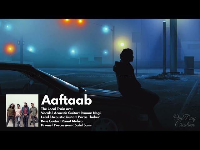 Aaftaab - The Local Train (Full Audio Song) | OneDay Creation 