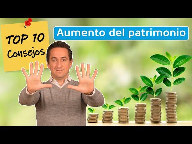 ¿Cómo me hago rico? | 10 consejos para aumentar el patrimonio