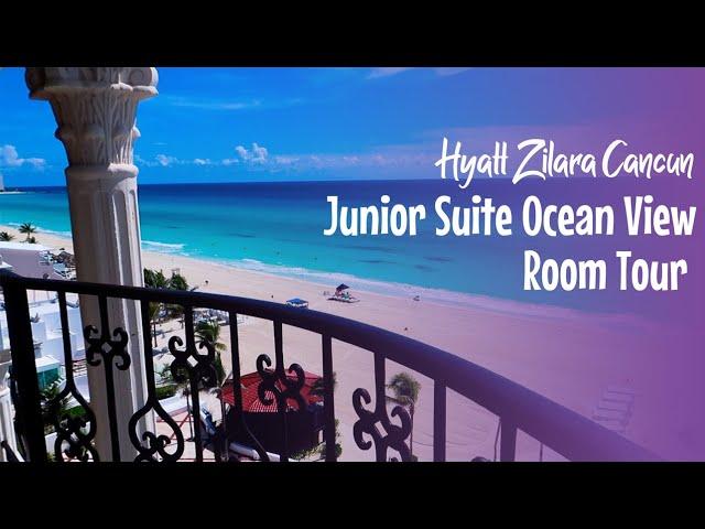 HYATT ZILARA CANCUN JUNIOR SUITE OCEAN FRONT ROOM TOUR