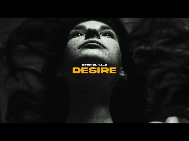 ETERN3, MALØ - Desire (Official Canvas Video)