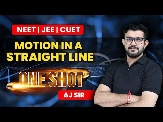 Motion in a Straight Line One Shot | NEET 2023 | JEE CUET | AJ Sir Physics