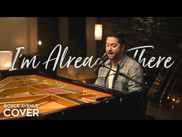 I’m Already There - Lonestar / Westlife (Boyce Avenue piano acoustic cover) on Spotify & Apple