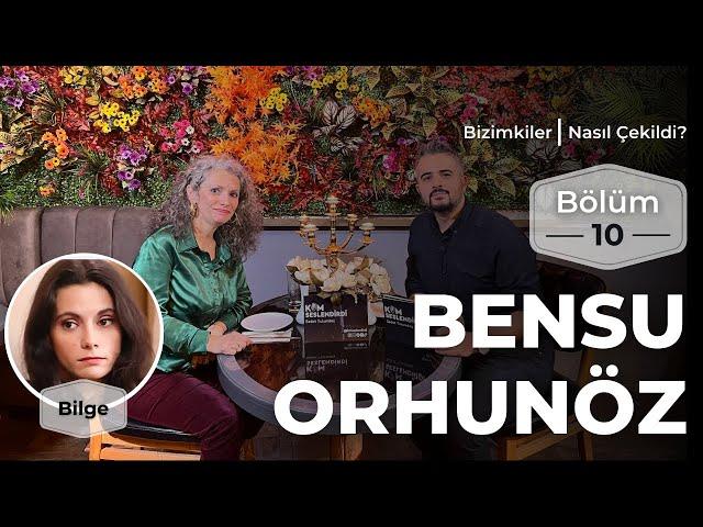 Bizimkiler: Nasıl Çekildi? | 10. Bölüm - Bensu Orhunöz #bizimkiler #bensuorhunöz #kimseslendirdi