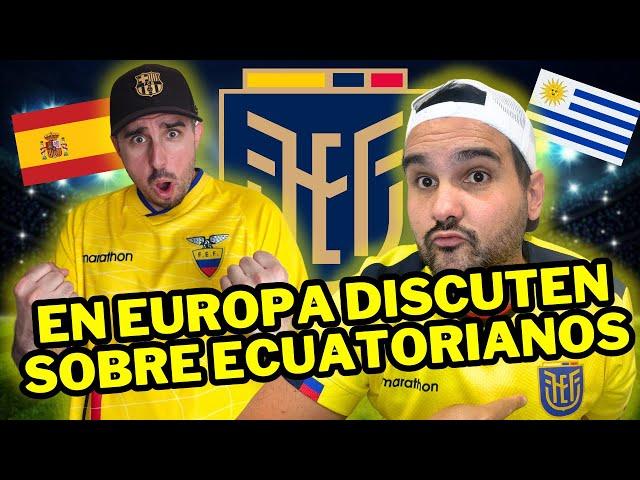  ASÍ SERÁ la MEJOR selección ECUATORIANA de la HISTORIA  DISCUSIÓN CON PERIODISTA EUROPEO ️