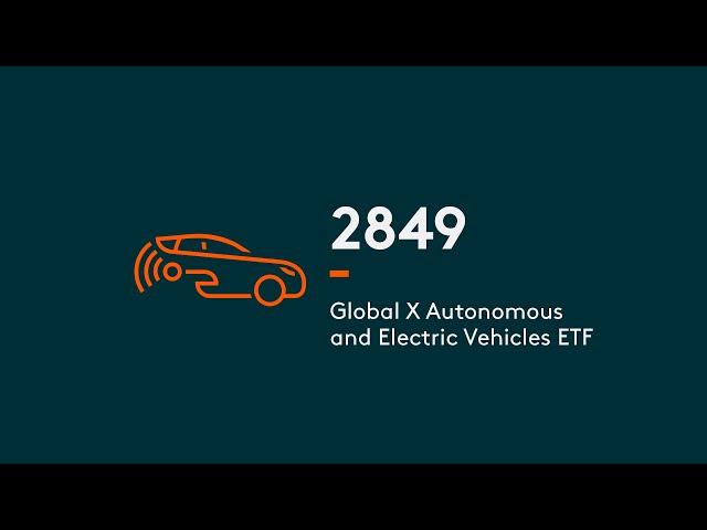 Global X Autonomous and Electric Vehicles ETF | Global X ETFs Hong Kong | 2849