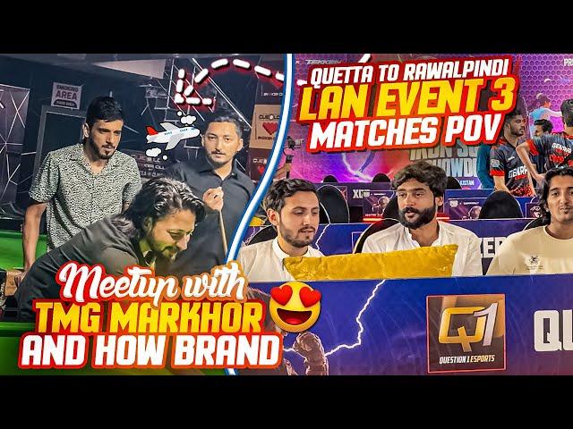 Rawalpindi Lan Event Matches For Lahore Final  | Meetup With How Brand And TMG Markhor | MK Gaming