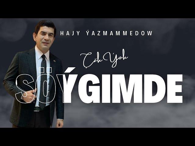 Hajy Yazmammedow - Çäk Ýok Söýgimde | 2024 Turkmen Aydym #best #hit #music