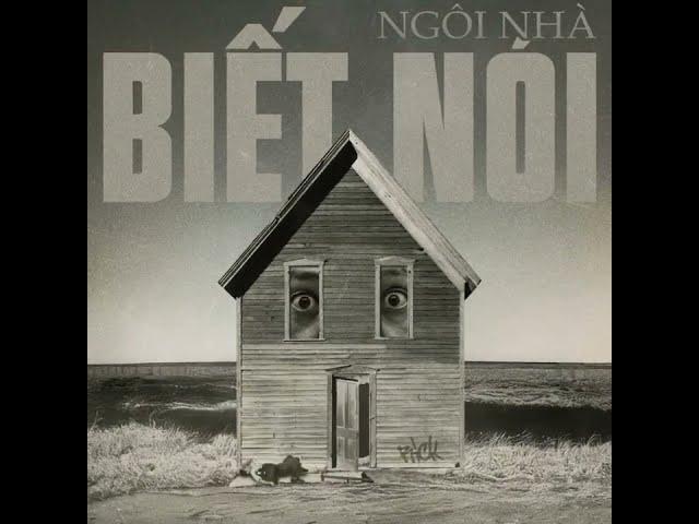 NGÔI NHÀ BIẾT NÓI