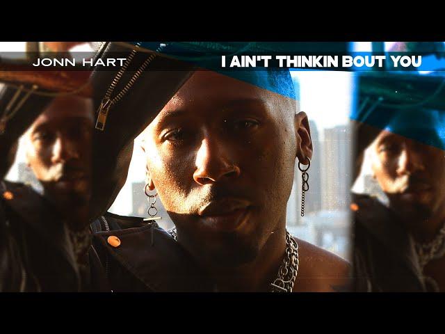 JONN HART - I Ain't Thinkin Bout You (Main) (Lyric Video)