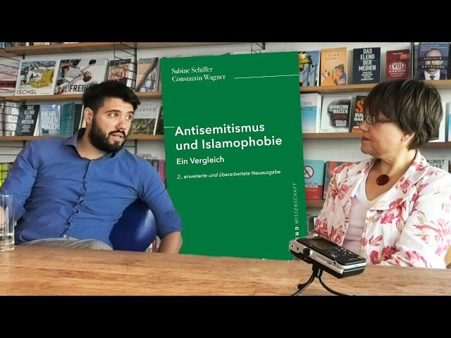 Antisemitismus und Islamophobie. Sabine Schiffer und Constantin Wagner im Gespräch