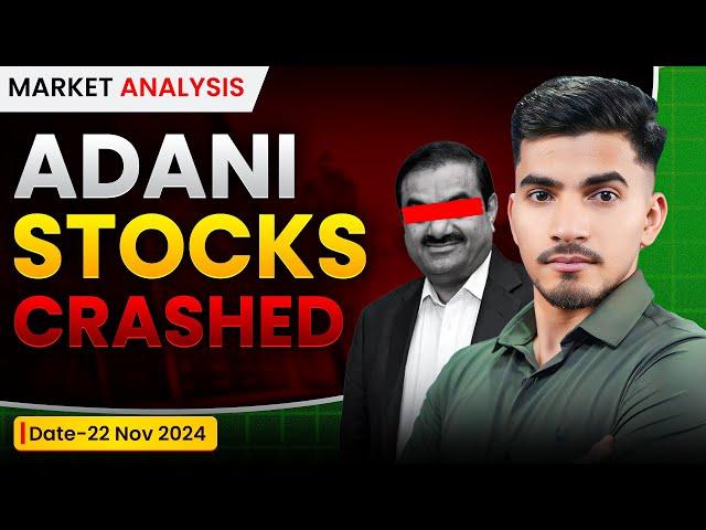 Market Analysis Nov 22: Adani Stocks Crash – What’s Next?