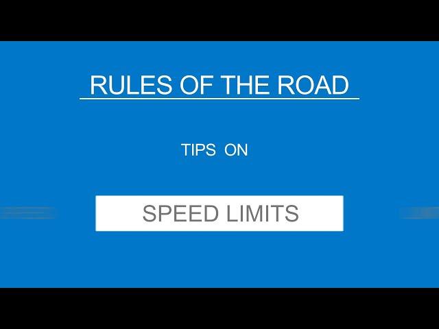 6 - SPEED LIMITS - Rules of the Road - (Useful Tips)