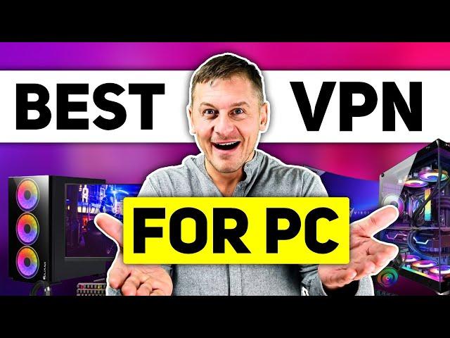 Best VPN for PC - Best Windows VPN for PC in 2024