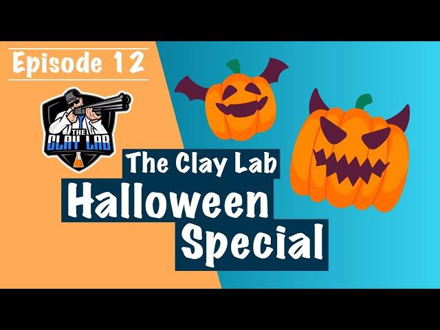 The Clay Lab Halloween Special!