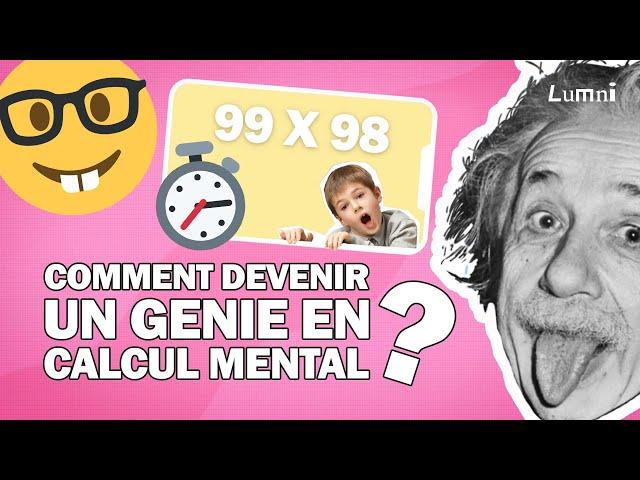 Comment devenir un génie du calcul mental ? | Logique ! | Lumni