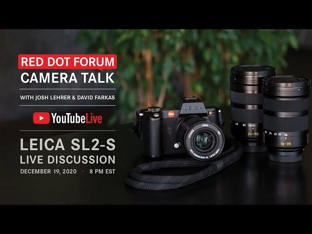 Red Dot Forum Camera Talk: Leica SL2-S