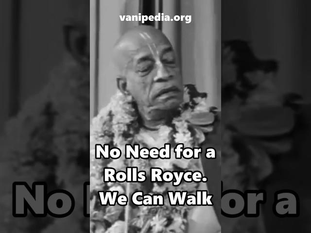 No Need for a Rolls Royce. We Can Walk - Prabhupada 0061