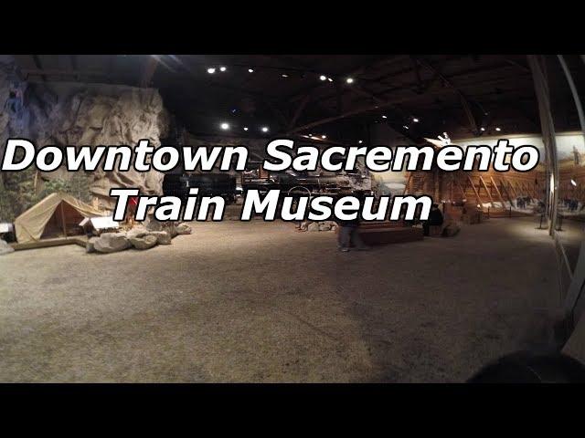 Downtown Sacramento Train Museum