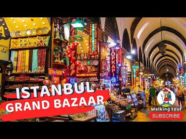 ISTANBUL TURKEY 2023 | GRAND BAZAAR ISTANBUL- WALKING TOUR 4K