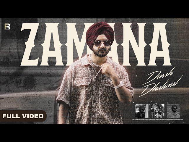 ZAMANA (Official Video) | DARSH DHALIWAL | Manjinder Sohi |Starboy X| New Punjabi Song 2024