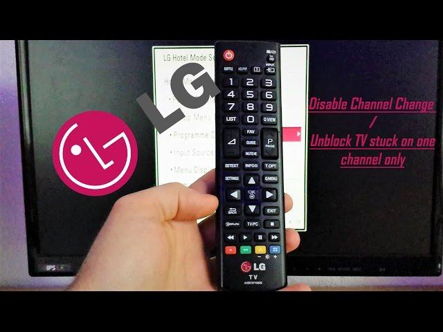 LG TV Disable channel change with Hotel Mode code / Channel Lock