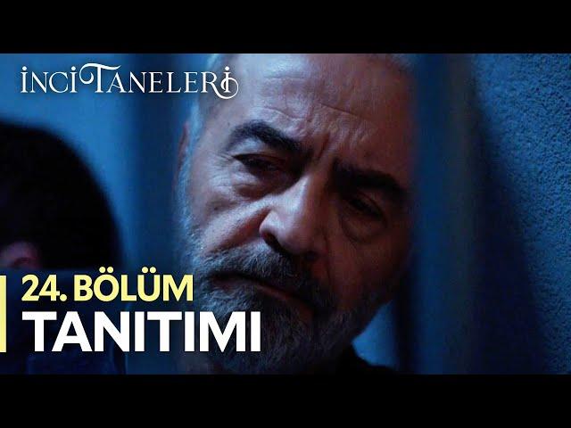 İnci Taneleri – 24. Bölüm Tanıtımı