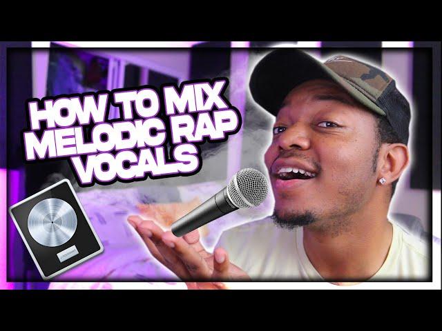 How To Mix Melodic Rap Vocals | Revealing My Vocal Chain!