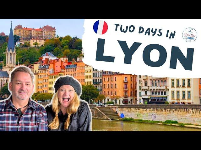 Lyon France - The Ultimate 2 Day Itinerary