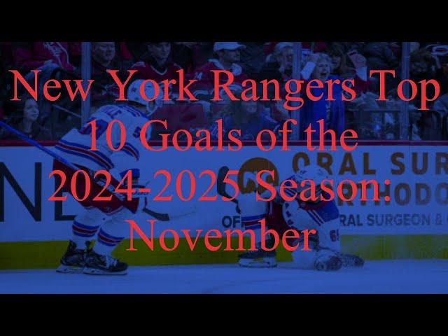 New York Rangers Top 10 Goals of the 2024-2025 Season: November