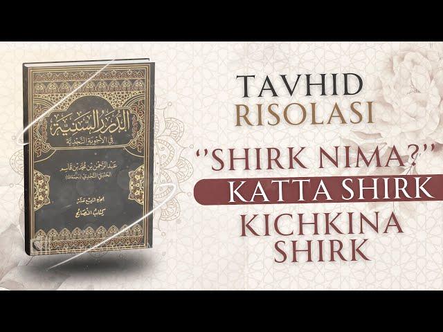 Shirk Nima? Katta Shirk Kichkina Shirk 4-Dars |Tavhid Risolasi Darslari Abu Dujona
