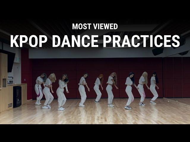 [TOP 100] MOST VIEWED KPOP DANCE PRACTICES