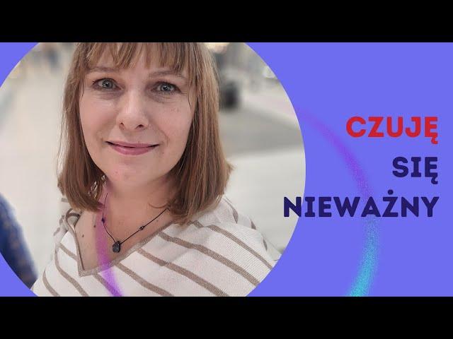 Czuję się nieważny