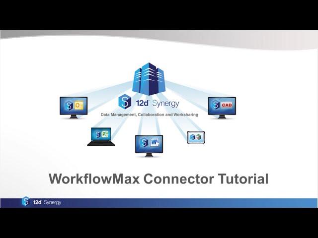 WorkflowMax Connector Tutorial - 12d Synergy